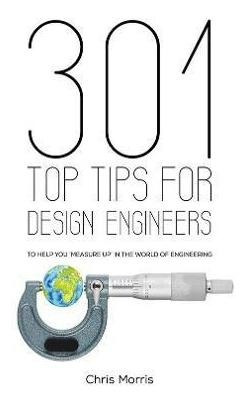 Libro 301 Top Tips For Design Engineers - Chris Morris