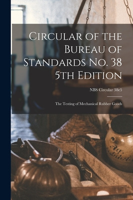 Libro Circular Of The Bureau Of Standards No. 38 5th Edit...