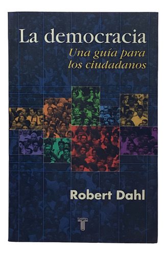 Democracia: Guía Para Ciudadanos - Robert A. Dahl