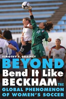 Libro Beyond Bend It Like Beckham - Timothy F. Grainey