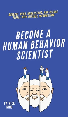 Libro Become A Human Behavior Scientist: Observe, Read, U...