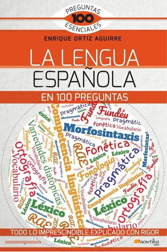 La Lengua Española En 100 Preguntas - Enrique Ortiz Aguirre