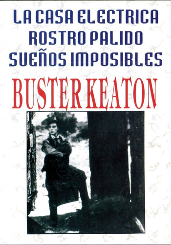 Buster Keaton- La Casa Electrica, Rostro Palido, Sueños Imp.