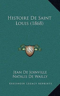 Libro Histoire De Saint Louis (1868) - Jean Joinville