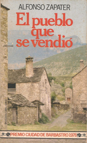 El Pueblo Que Se Vendió (novela) / Alfonso Zapater