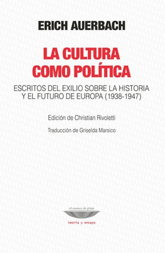 La Cultura Como Política - Erich Auerbach 