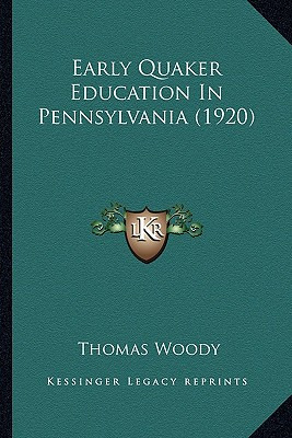 Libro Early Quaker Education In Pennsylvania (1920) - Woo...