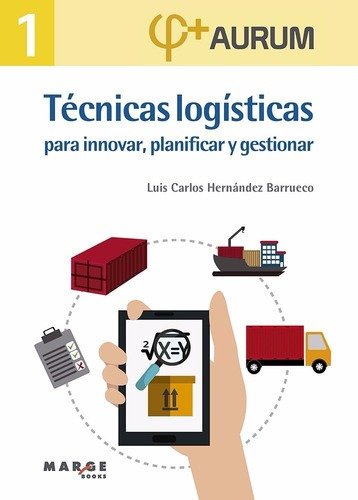 Libro Técnico Aurum 1 Técnicas Logísticas Para Innovar Plani
