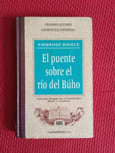 Ambrose Bierce - El Puente Sobre El Rio Del Buho 