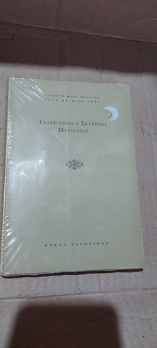 Tradiciones Y Leyendas Mexicanas , Vicente Riva Palacio