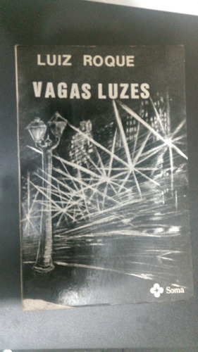 Livro Vagas Luzes - Luiz Roque