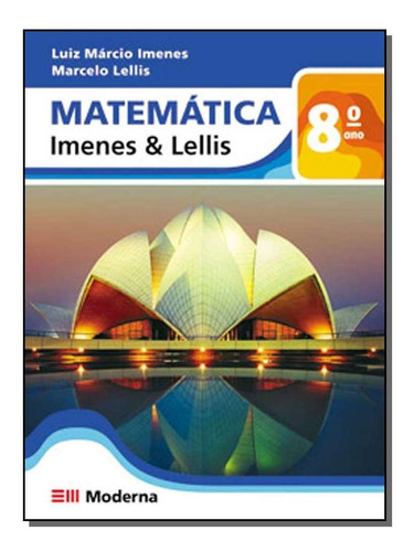 Matematica Imenes Lelis 8 Ano        - Moderna