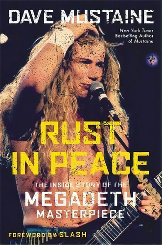 Rust In Peace : The Inside Story Of The Megadeth Masterpiece, De Dave Mustaine. Editorial Hachette Books, Tapa Dura En Inglés