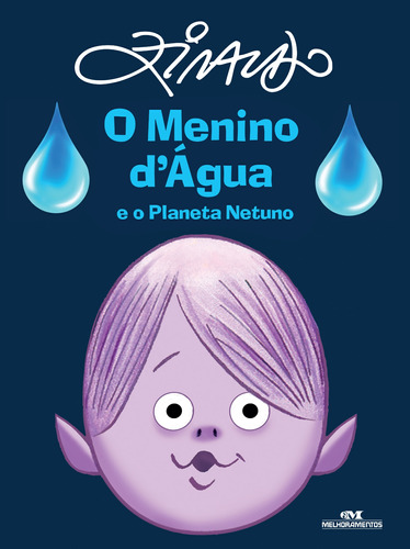 O Menino D´Água e o Planeta Netuno, de Alves Pinto, Ziraldo. Série Ziraldo – Os Meninos dos Planetas Editora Melhoramentos Ltda., capa mole em português, 2018