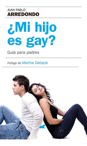 Libro Mi Hijo Es Gay? Guía Para Padres, Arredondo, Original
