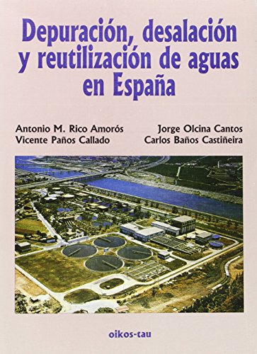 Libro Depuracion, Desalacion Y Reutilizacion De Aguas En Esp