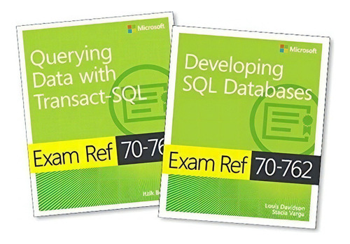 Mcsa Sql Server 2016 Database Development Exam Ref..., De Itzik Ben-gan, Louis Davidson, Stacia Varga. Editorial Microsoft Press En Inglés