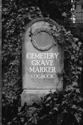 Libro: Cemetery Grave Marker Log Book