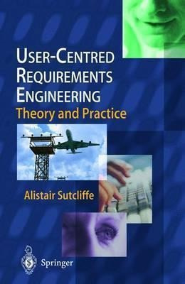 User-centred Requirements Engineering - Alistair Sutcliff...