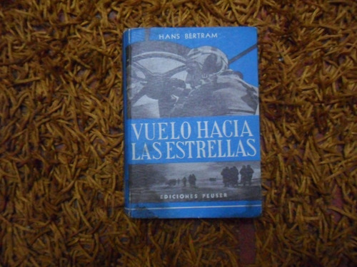 Expedicion. Vuelo Hacia Las Estrellas. Hans Bertram Usado