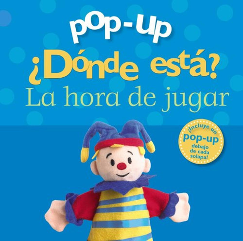 Pop-up. ÃÂ¿DÃÂ³nde estÃÂ¡? La hora de jugar, de Varios autores. Editorial Bruño, tapa dura en español