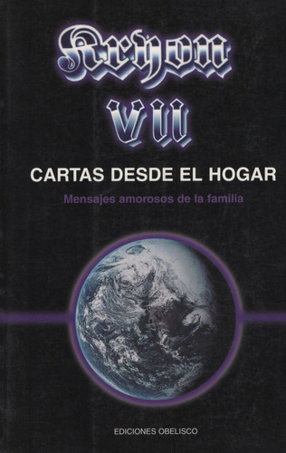 Kryon Vii. Cartas Desde El Hogar, De Carroll, Lee. Editorial Obelisco En Español