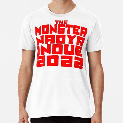 Remera The Monster Naoya Inoue 2022 Algodon Premium