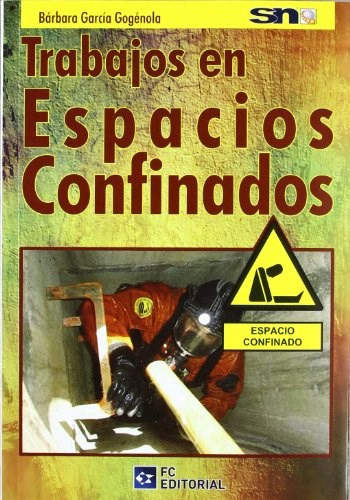 Libro Trabajos En Espacios Confinados De Barbara Garcia Goge