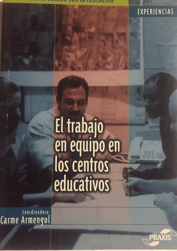 Libro El Trabajo En Equipo En Los Centros Educativos