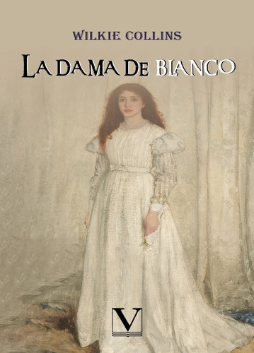 LA DAMA DE BLANCO, de Wilkie Collins. Editorial Verbum, tapa blanda en español, 2020