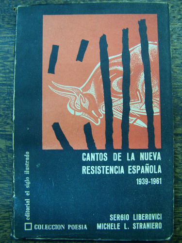 Cantos De La Nueva Resistencia Española 1939 - 1961 *