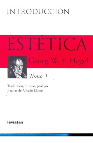 Estética (introduccion Tomo 1) - Hegel Georg W