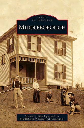 Middleborough, De Maddigan, Michael J.. Editorial Arcadia Lib Ed, Tapa Dura En Inglés