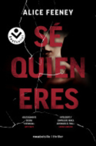 SE QUIEN ERES - ALICE FEENEY, de Alice Feeney. Editorial Roca Bolsillo, tapa blanda en español