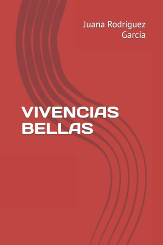 Libro: Vivencias Bellas (spanish Edition)