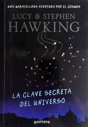 Libro La Clave Secreta Del Universo Lucy & Stephen Hawking