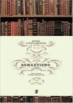 Comprar Livro Romantismo - Antonio Carlos Secchin [2007]
