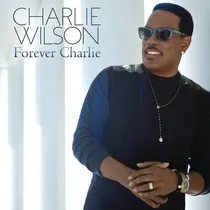Comprar Charlie Wilson Forever Charlie Cd Us Import