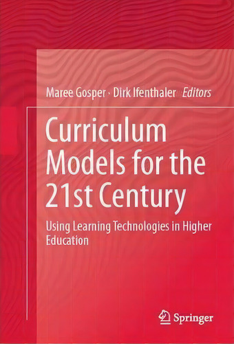 Curriculum Models For The 21st Century, De Maree Gosper. Editorial Springer Verlag New York Inc, Tapa Dura En Inglés