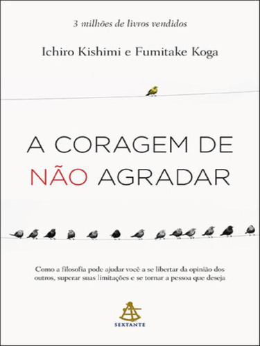 A Coragem De Não Agradar