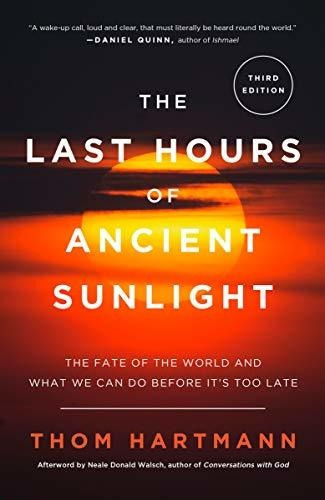 Book : The Last Hours Of Ancient Sunlight Revised And...