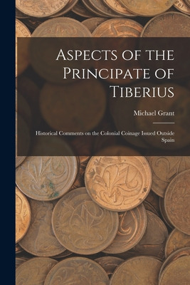 Libro Aspects Of The Principate Of Tiberius; Historical C...