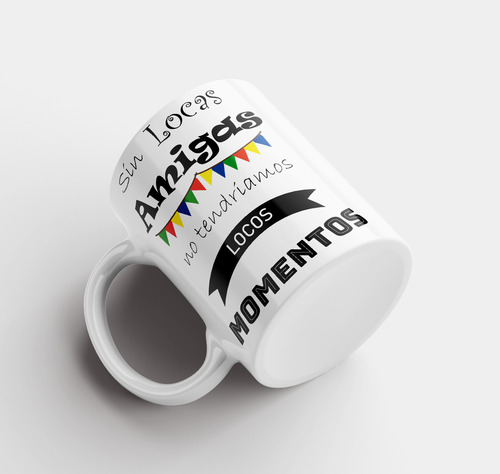 Taza Día Del Amigo, Amiga, Con Frases, Cerámica, Blanca. Blanco Frase Momentos