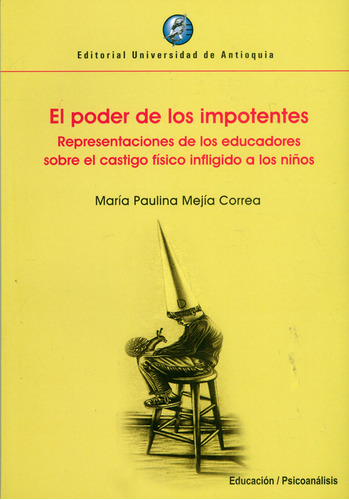 El Poder De Los Impotentes Representaciones De Los Educadore