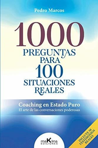 Libro : 1000 Preguntas Para 100 Situaciones Reales Coaching