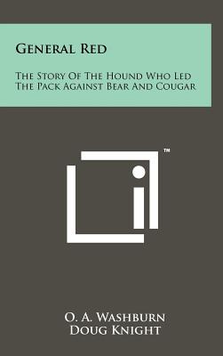 Libro General Red: The Story Of The Hound Who Led The Pac...