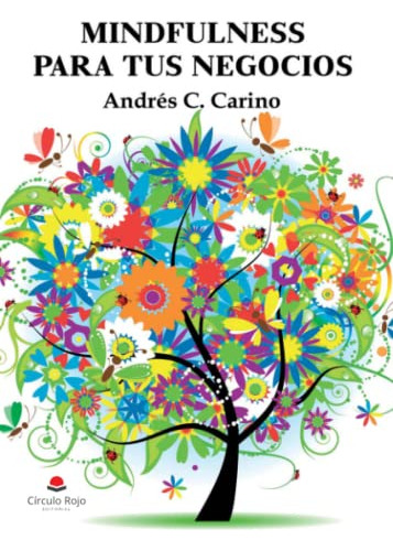 Libro Mindfulness Para Tus Negocios De Andrés C. Carino