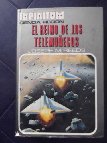 Reino Telemuñecos Joseph M. Reeds Ciencia Ficcion Tapa Dura