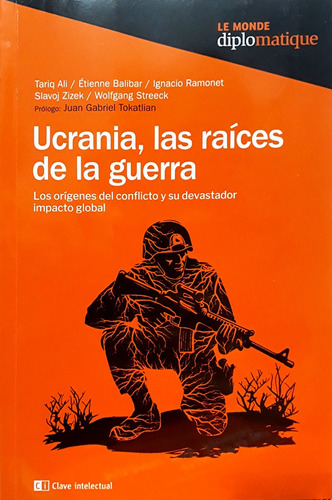 Ucrania, Las Raices De La Guerra - Ignacio Ramonet