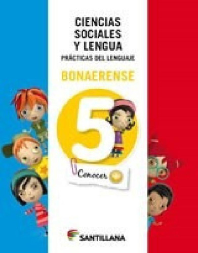 Libro - Ciencias Sociales Y Lengua 5 Santillana Conocer + B